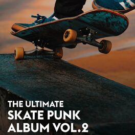 Album cover of The Ultimate Skate Punk Album Vol.2