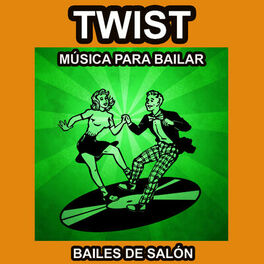 Album cover of Twist - Música para Bailar - Bailes de Salón