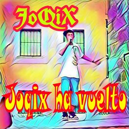 Album cover of Joqix Ha Vuelto
