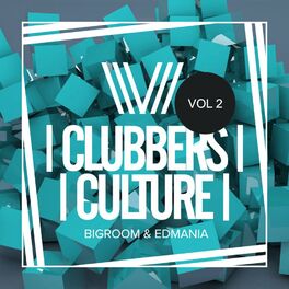 Album cover of Clubbers Culture: Bigroom & Edmania, Vol.2