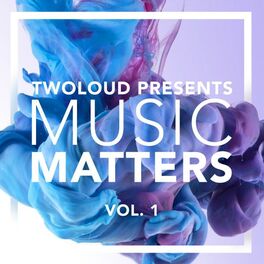 Album cover of twoloud presents MUSIC MATTERS, Vol. 1