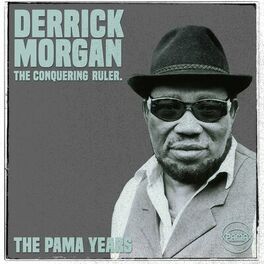 Album cover of The Pama Years: Derrick Morgan, The Conquering Ruler