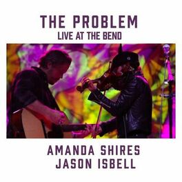Album cover of The Problem (feat. Jason Isbell) [Live at the Bend]