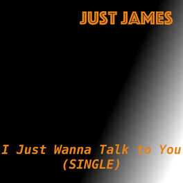 Album cover of I Just Wanna Talk to You (Single)