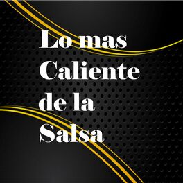 Album cover of Lo Mas Caliente de la Salsa