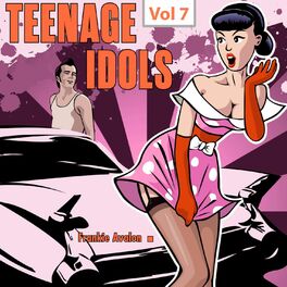 Album cover of Teenage Idols, Vol. 7