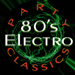 Album cover of 80's Electro Party Classics