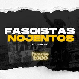 Album cover of Fascistas Nojentos (feat. Furacão 2000)