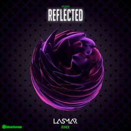 Album cover of Reflected (Lasmar Remix)