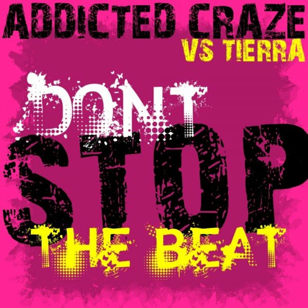 Party addict текст. Beat don't stop обложка. Don't stop the Beat Everybody. Party Addict обложка. The Crazed.