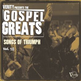 Album cover of Verity Presents The Gospel Greats Volume 10: Songs Of Triumph