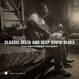 Album cover of Classic Delta and Deep South Blues from Smithsonian Folkways