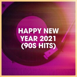 Album cover of Happy New Year 2021 (90s Hits)