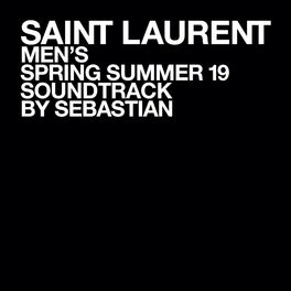 Album cover of SAINT LAURENT MEN'S SPRING SUMMER 19