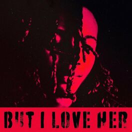 Album cover of But I Love Her