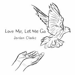 Album cover of Love Me, Let Me Go