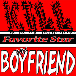 Album cover of Kill My Boyfriend (Also included Blackout, Use Somebody, Sex On Fire, Paradise, Jar Of Hearts, I Like, Latin Moon, Dow
