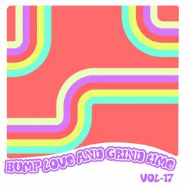 Album cover of Bump Love And Grind Time, Vol. 17