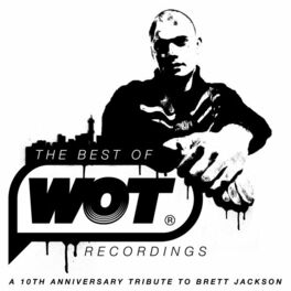 Album cover of The Best of WOT Recordings (A 10th Anniversary Tribute to Brett Jackson)