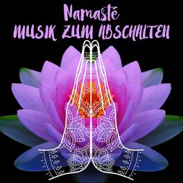Album cover of Namasté - Musik zum Abschalten