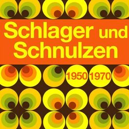 Album cover of Schlager und Schnulzen 1950 - 1970