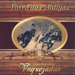 Album cover of Forró Das Antigas: O Melhor Das Vaquejadas