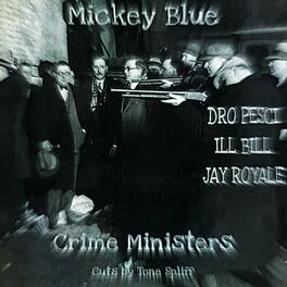 Album cover of Crime Ministers (feat. Dro Pesci, Ill Bill, Jay Royale & Tone Spliff)