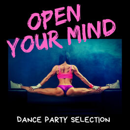 Album cover of Open Your Mind (Dance party selection)