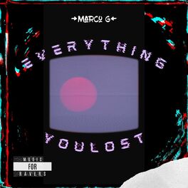 Album cover of Everything You Lost (Music for Ravers)