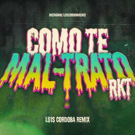 Album cover of Como Te Mal-trato Rkt