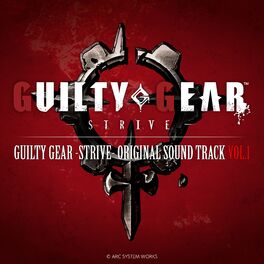 Album cover of GUILTY GEAR -STRIVE- ORIGINAL SOUND TRACK VOL.1