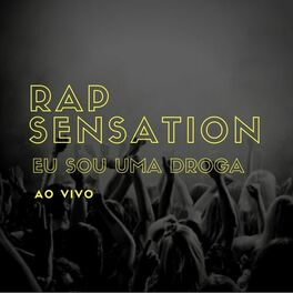 Album cover of Rap Sensation - Eu Sou Uma Droga (Ao Vivo)