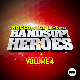 Album cover of Rocco & Bass-T Pres. Hands Up Heroes, Vol.4