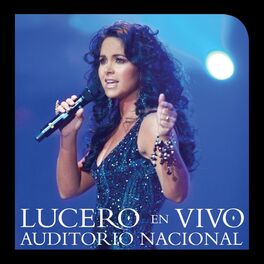 Album cover of Lucero En Vivo Auditorio Nacional