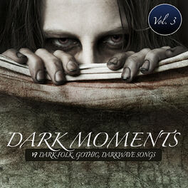 Album cover of Dark Moments Vol. 3 - 19 Gothic, EBM, Darkwave, Industrial Songs