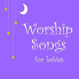 Album cover of Worship Songs for Babies