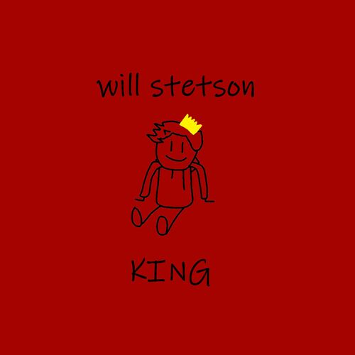 Will Stetson - KING: lyrics and songs
