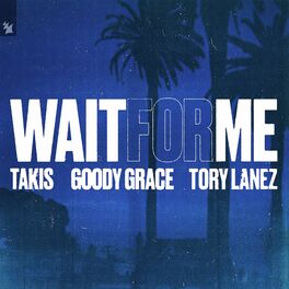 Album cover of Wait For Me (feat. Goody Grace & Tory Lanez)