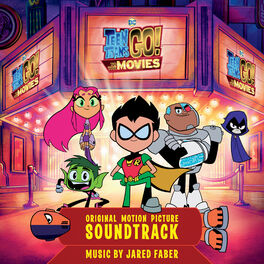 Album cover of Teen Titans Go! To The Movies (Original Motion Picture Soundtrack)