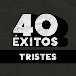 Album cover of 40 Éxitos: Tristes