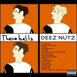 Album cover of These Balls, Deez Nutz