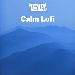 Album cover of Calm Lofi by Lola