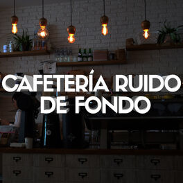 Album cover of Cafetería Ruido de Fondo (Cafe Sonidos, Ruido Blanco)