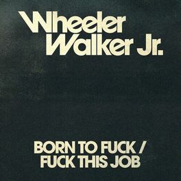 Album cover of Born to Fuck/Fuck This Job