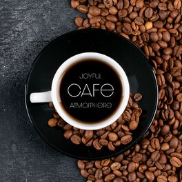 Album cover of Joyful Cafe Atmosphere – Positive Jazz Music for Drinking Favourite Latte, Espresso or Cappuccino