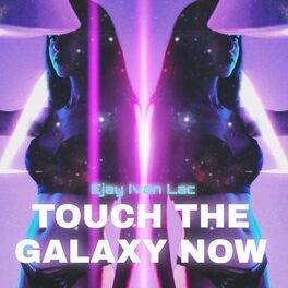 Album cover of Touch the Galaxy Now