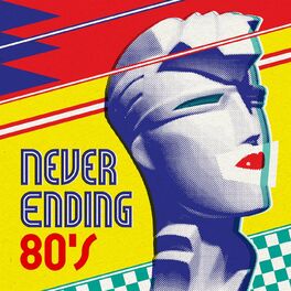 Album cover of Never Ending 80's