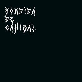 Album cover of Mordida de Canibal