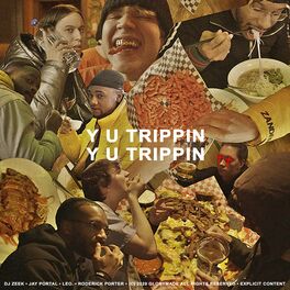 Album cover of Y U Trippin' (feat. Jay Portal, LEO. & Roderick Porter)