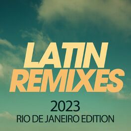 Album cover of Latin Remixes 2023 Rio De Janeiro Edition